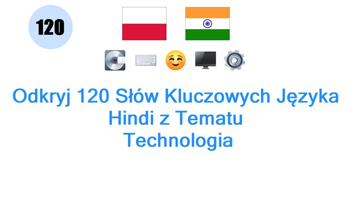 Odkryj 120 Słów Kluczowych Języka Hindi z Tematu: Technologia